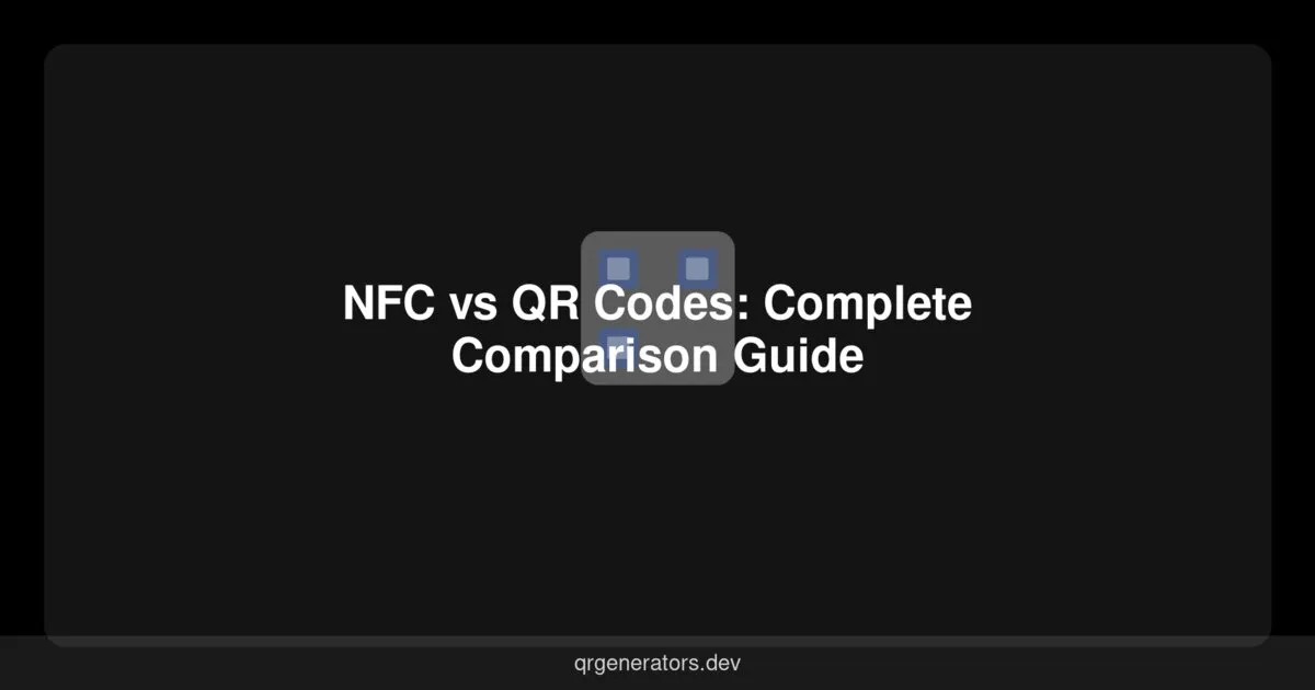 NFC vs QR Codes: Complete Comparison Guide