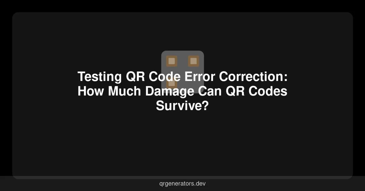 Testing QR Code Error Correction: How Much Damage Can QR Codes Survive?