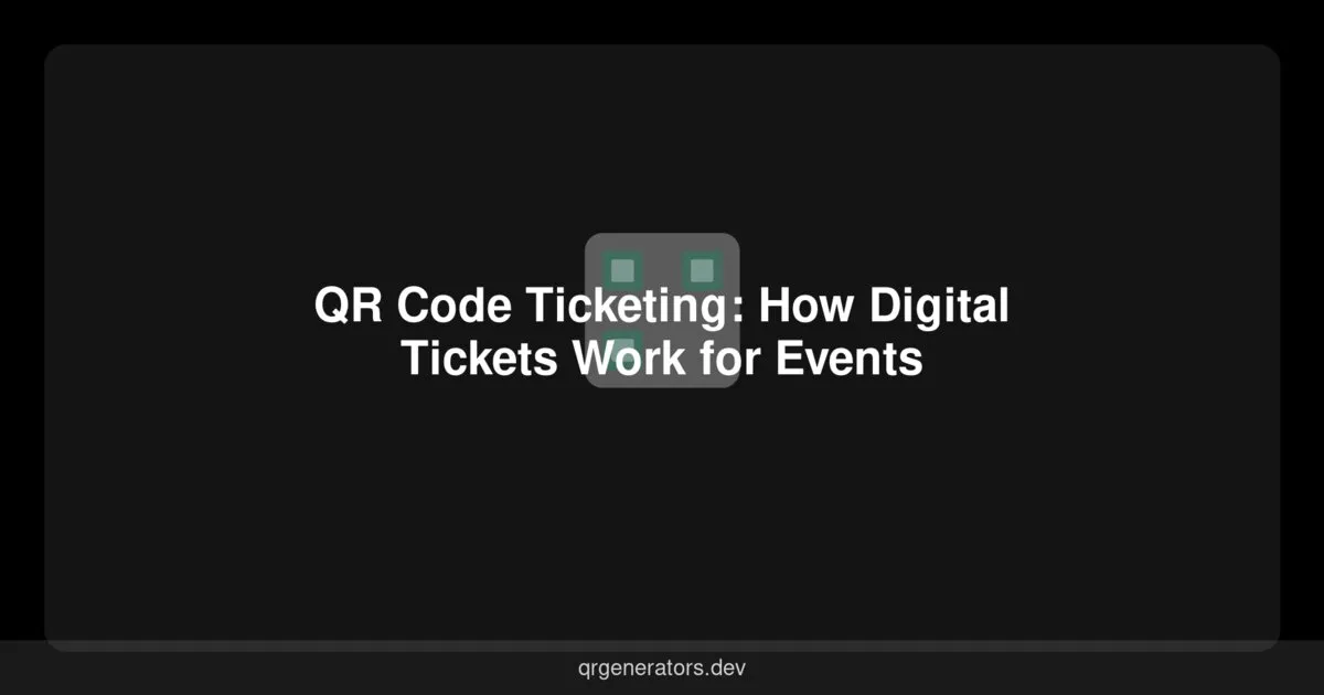 QR Code Ticketing: How Digital Tickets Work for Events