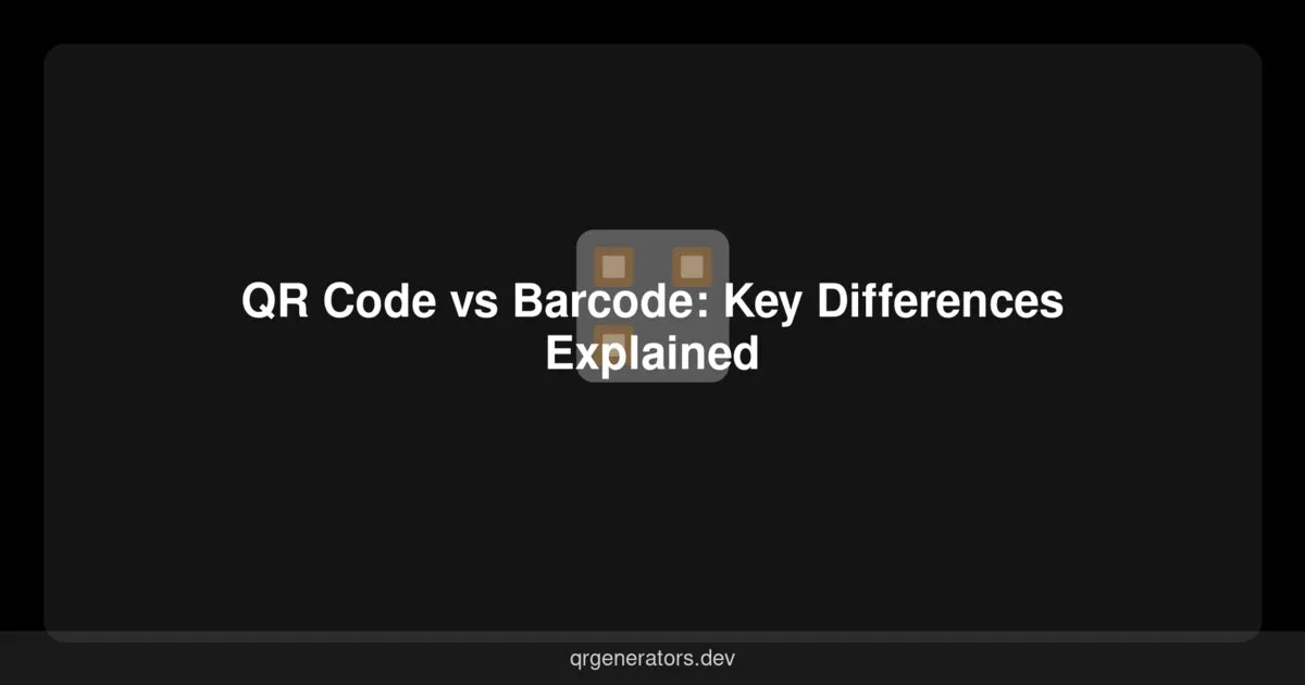 QR Code vs Barcode: Key Differences Explained